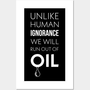 Oil vs human ignorance Posters and Art